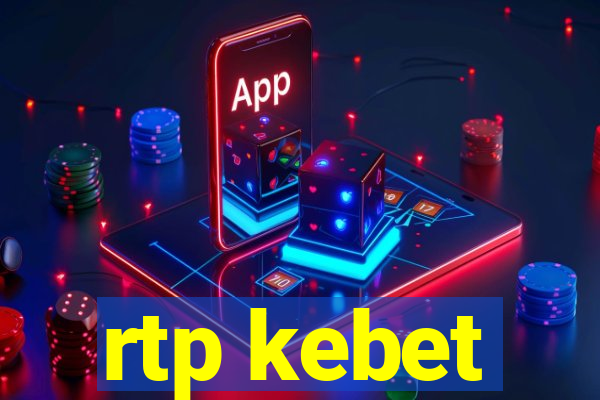 rtp kebet